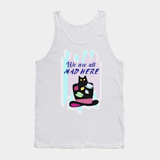 Mad Hatter We are all mad here Tank Top